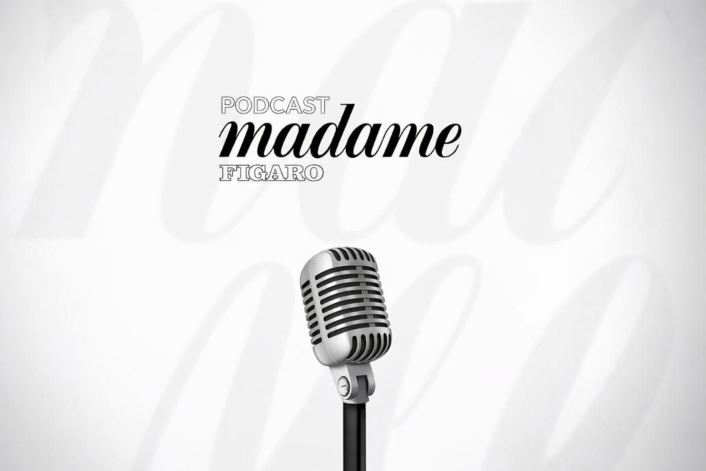 Madame Figaro - Podcast